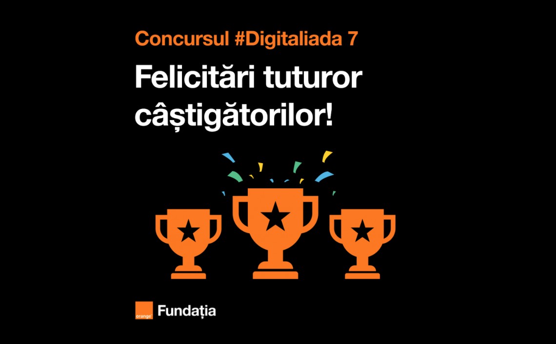 Concursul #Digitaliada anunță câștigătorii celei de-a șaptea ediții
